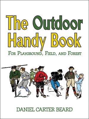 cover image of The Outdoor Handy Book: For Playground, Field, and Forest